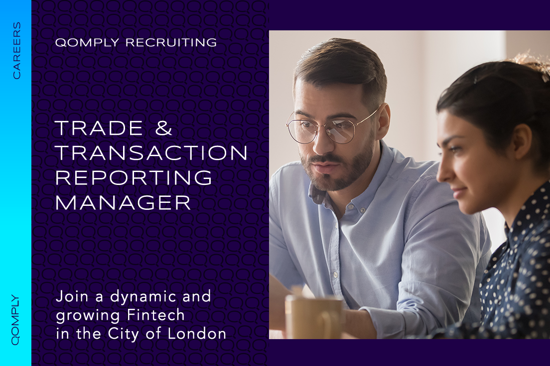 Qomply Recruiting Trade & Transaction Reporting Manager