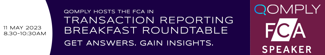 Qomply Hosts the FCA in a Transaction Reporting Roundtable Event