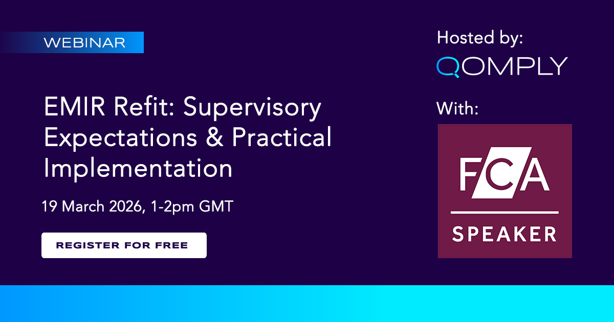 EMIR Refit Webinar with the FCA: Supervisory Expectations and Practical Implementation