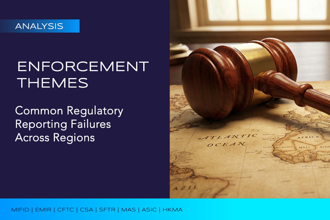 Enforcement Themes: Common Regulatory Reporting Failures Across Regions
